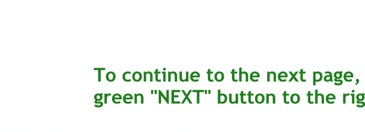 To continue to the next page tap on the green next button to the right