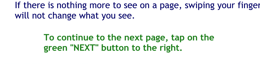 To continue to the next page tap on the green next button to the right