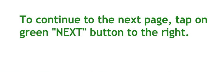 To continue to the next page tap on the green next button