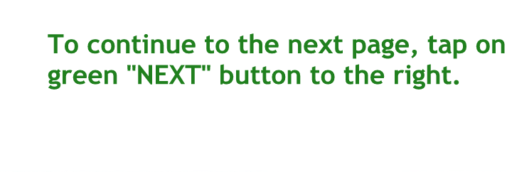 To continue to the next page tap on the green next button