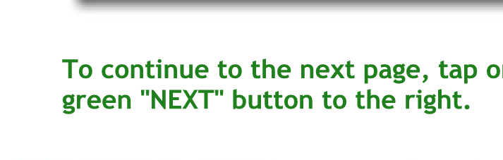 To continue to the next page tap on the green next button