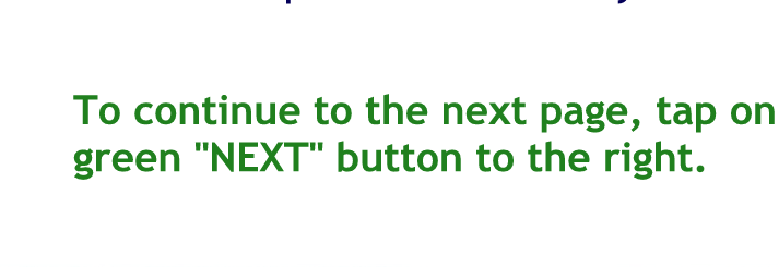 To continue to the next page tap on the green next button