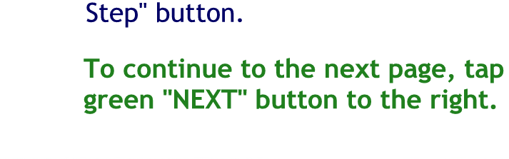 To continue to the next page tap on the green next button