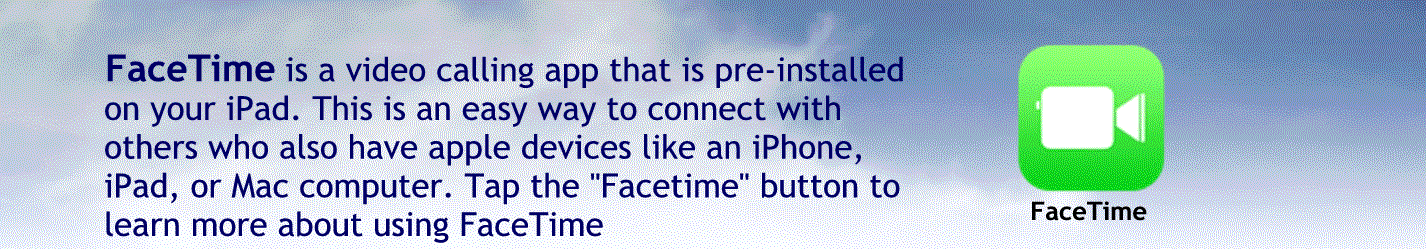 FaceTime is a video calling app that is pre-installed on your iPhone. This is an easy way to connect with others who also have Apple certain devices like an iPhone iPad or Mac computer tap here to learn more about using FaceTime.