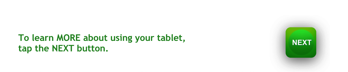 To learn more about your tablet tap here