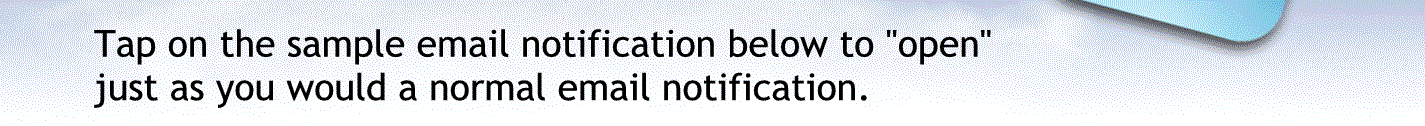 tap on the sample email notification below to open it just as you were a normal email notification.